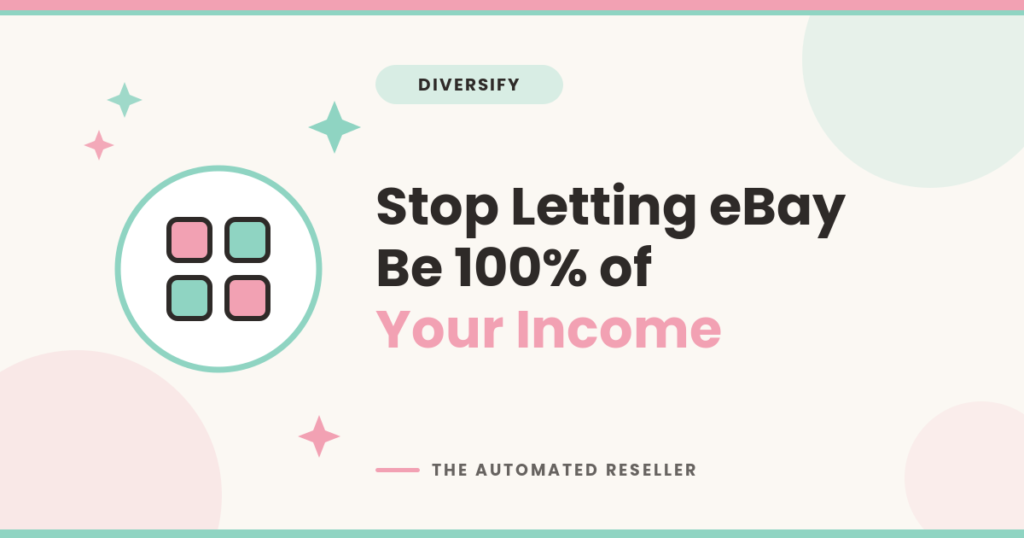 Illustration of a four-square grid in pink and mint beside the headline Stop Letting eBay Be 100% of Your Income, in The Automated Reseller brand colors.