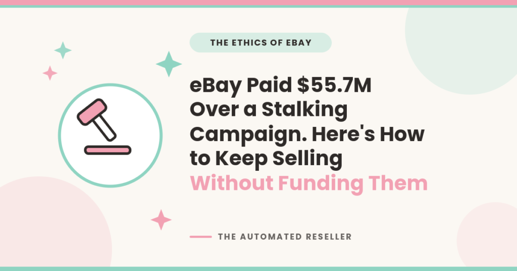 Illustration of a pink gavel beside the headline eBay Paid $55.7M Over a Stalking Campaign, in The Automated Reseller brand colors.