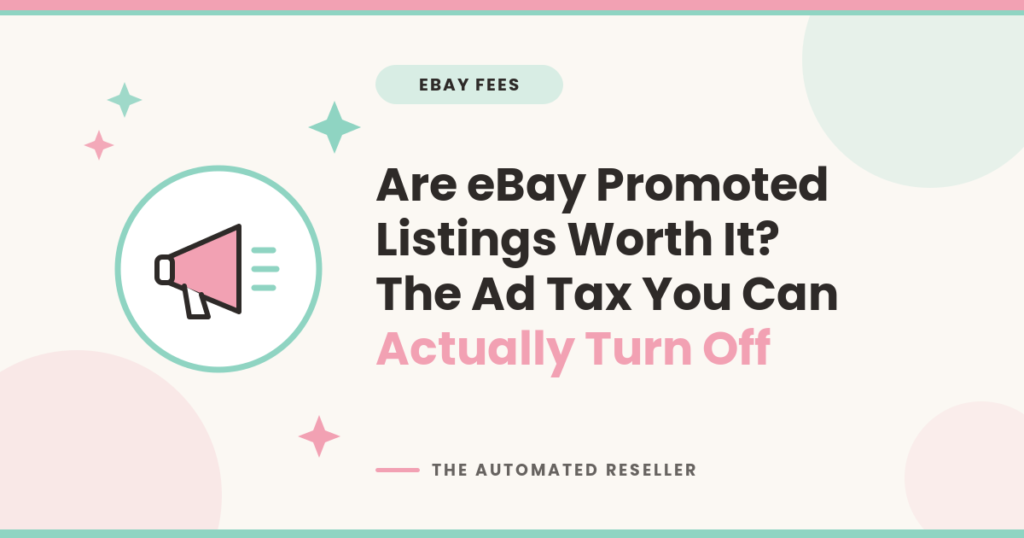 Illustration of a pink megaphone beside the headline Are eBay Promoted Listings Worth It, in The Automated Reseller brand colors.